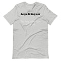 Legs and Liquor Short-Sleeve Unisex T-Shirt